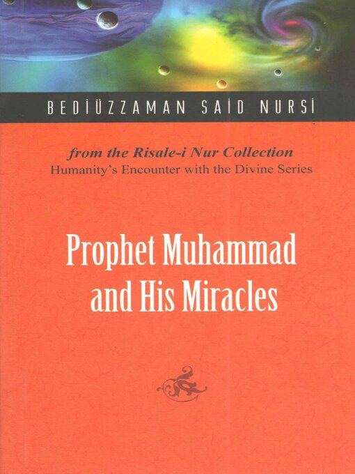 Title details for Prophet Muhammad and His Miracles by Bediuzzaman Said Nursi - Available